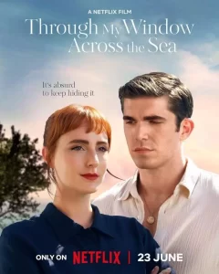 فیلم Through My Window: Across the Sea 2023